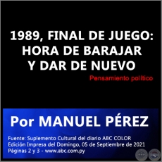 1989, FINAL DE JUEGO: HORA DE BARAJAR Y DAR DE NUEVO - Por MANUEL PÉREZ - Domingo, 05 de Septiembre de 2021